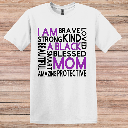 I Am A Black Mom Tee