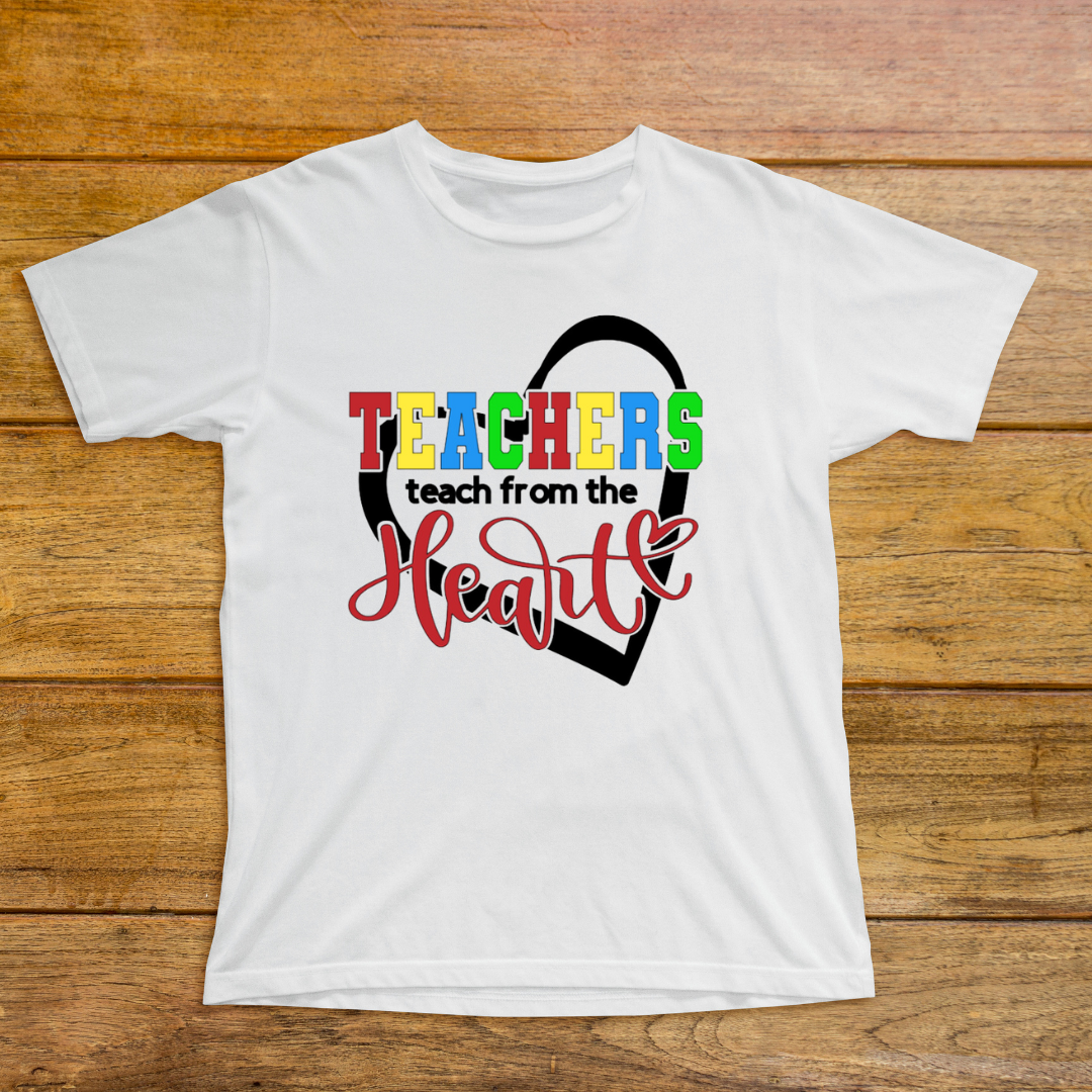 Teachers Teach from the Heart Tee