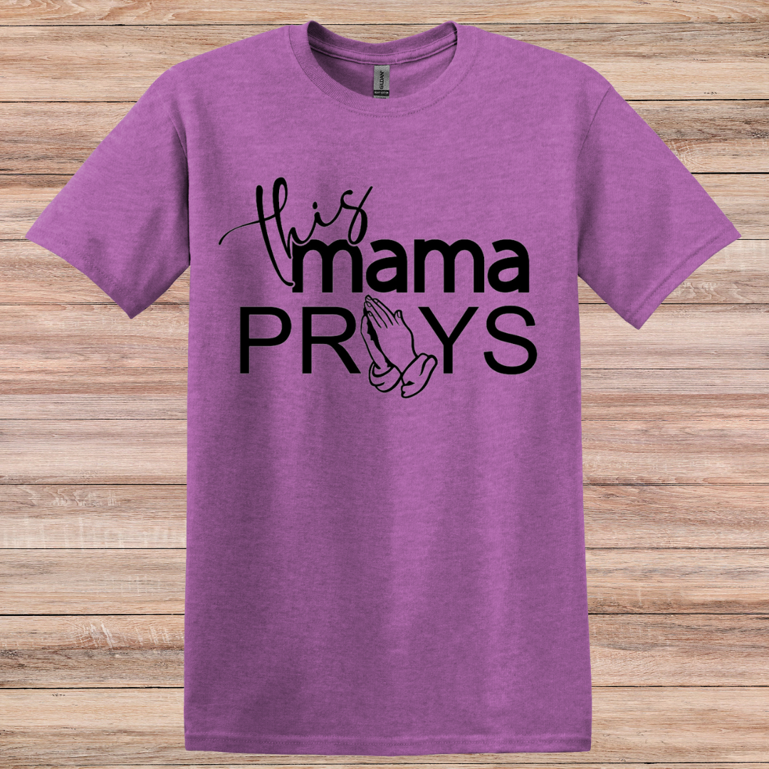 This Mama Prays Tee